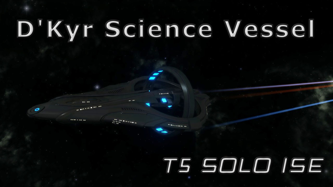 NeoJetAngel STO - D'Kyr Science Vessel - Solo Elite Build Primer