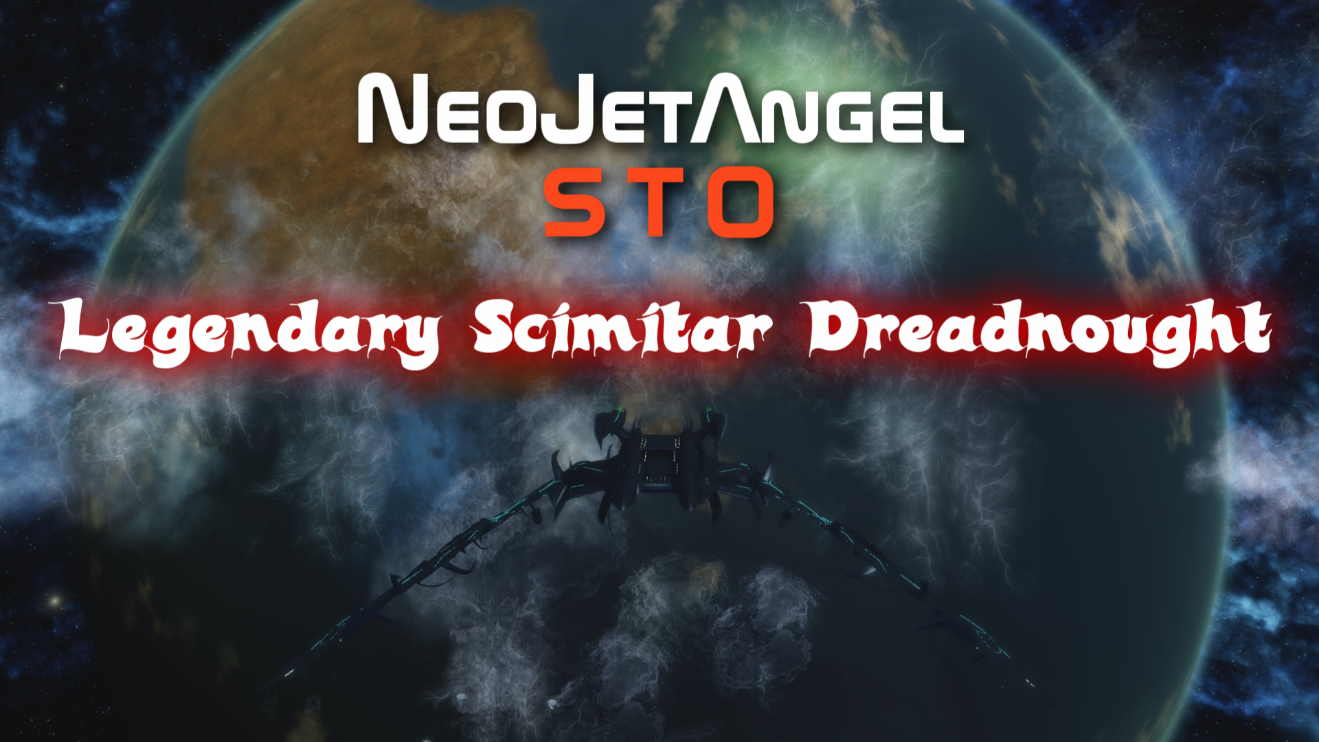 NeoJetAngel STO - Legendary Scimitar Intel Dreadnought Warbird - Solo Elite Build Primer