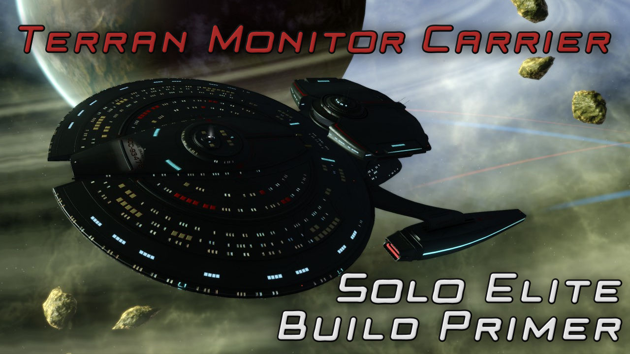 NeoJetAngel STO - Terran Monitor Carrier - Solo Elite Build Primer